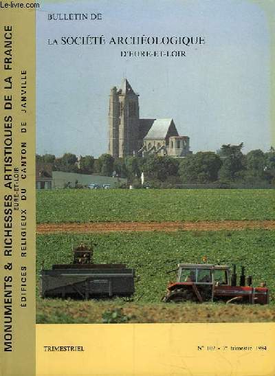Bulletin n102 . Monuments & Richesses Artistiques de la France, Eure-et-Loir : Edifices Religieux du Canton de Janville.