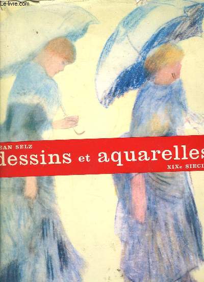 Dessins et Aquarelles du XIXe sicle.