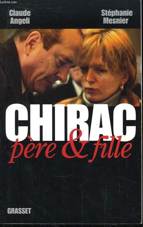Chirac, pre & fille.
