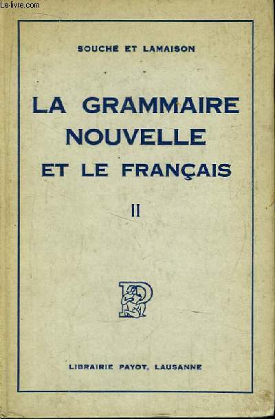 La Grammaire Nouvelle et le Franais. TOME 2 : Cours Moyen.