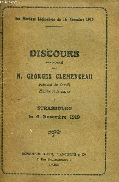 Discours prononc par M. Georges Clmenceau  Strasbourg, le 4 novembre 1919