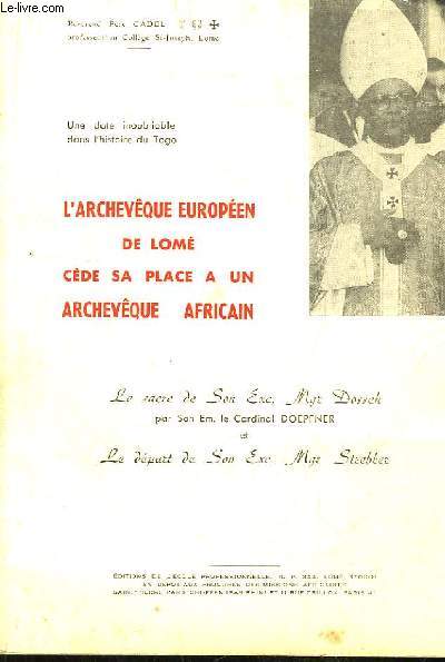 L'Archevque Europen de Lom cde sa place  un Archevque Africain. Une date inoubliable dans l'Histoire du Togo.