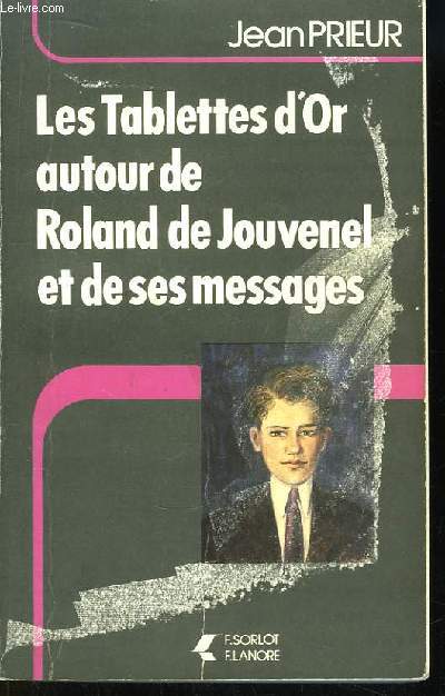 Les Tablettes d'Or autour de Roland de Jouvenel et de ses messages.