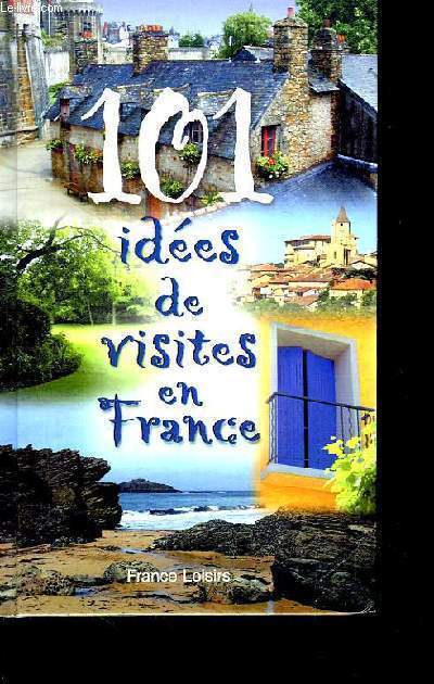 101 ides de visites en France.