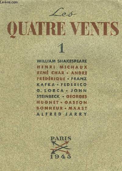 Les Quatre Vents N1 : Douze sonnets, de W. Shakespeare - Le livre des situations tranges, par Michaux - Cong au vent, par Ran Char - Ovation, de Andr Frdrique ....
