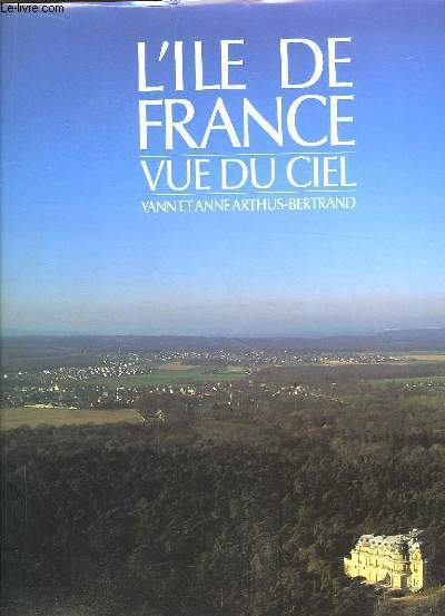 L'Ile-de-France, vue du ciel