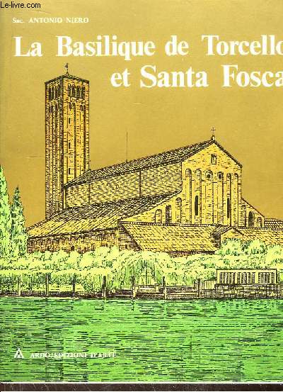 La Basilique de Torcello et Santa Fosca.