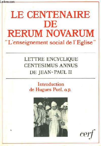 Le Centenaire de Rerum Novarum. L'Enseignement social de l'Eglise.