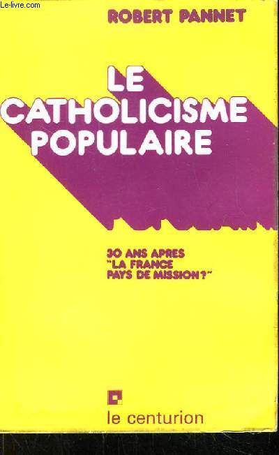 Le Catholicisme Populaire. 30 ans aprs 