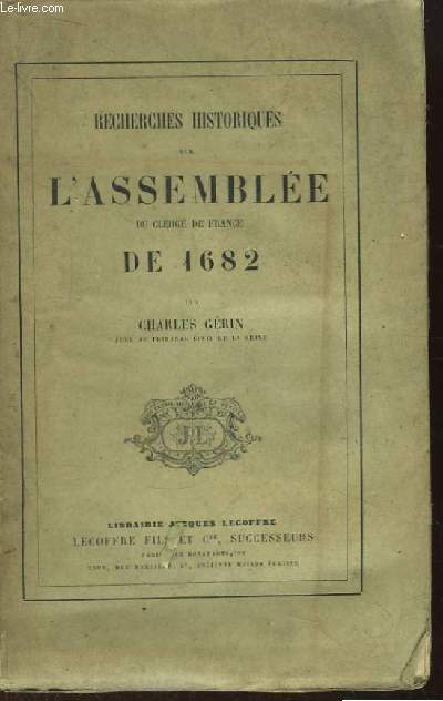 Recherches Historiques sur l'Assemble du Clerg de France de 1862