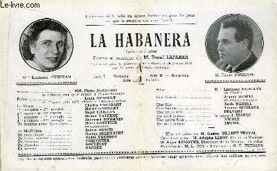 Programme Officiel du Grand Thtre de Bordeaux : La Habanera. Opra en 3 actes. Pome et musique de Raoul Laparra.