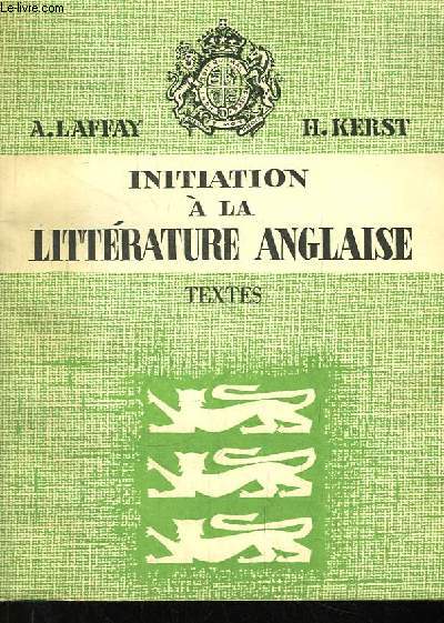 Initiation  la Littrature Anglaise. Textes.