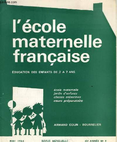 L'Ecole Maternelle Franaise. Education des enfants de 2  7 ans. N9 - 42e anne.