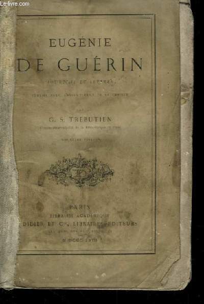 Eugnie de Gurin. Journal et Lettres, publis avec l'assentiment de sa famille.