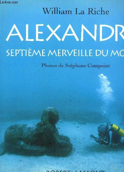 Alexandrie. Septime Merveille du Monde.