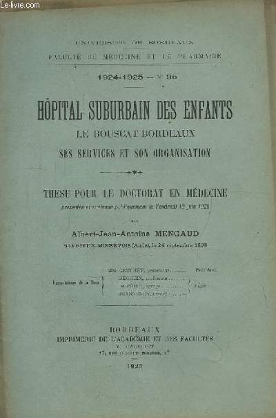 Hpital Suburbain des Enfants, Le Bouscat-Bordeaux, ses services et son organisation. Thse pour le Doctorat en Mdecine N95. 1924 - 1925