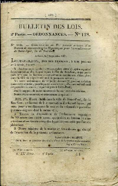 Bulletin des Lois N118, 2e partie - Ordonnances : Ordonnance du Roi portant cration d'un Bureau de conservation des Hypothques pour l'arrondissement de Saint-Paul, le de Bourbon.