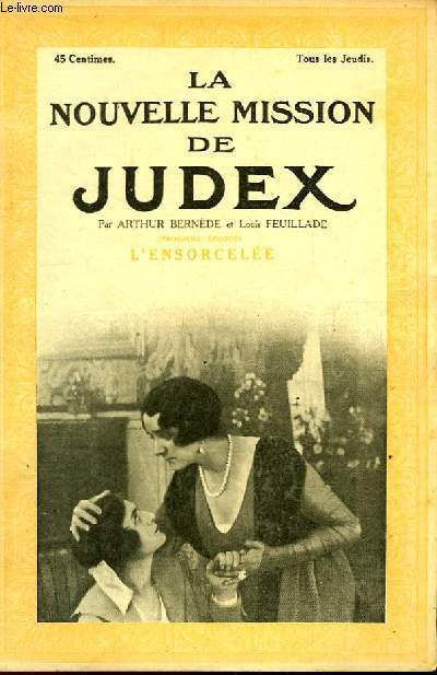 La Nouvelle Mission de Judex. 3me pisode : L'Ensorcele.