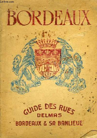Bordeaux. Guide Delmas, des Rues. Bordeaux & sa Banlieue.
