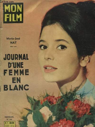 Mon Film N742 : Journal d'une femme en blanc. Marie-Jos Nat et Mylne Demongeot.