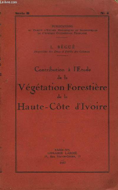 Contribution  l'Etude de la Vgtation Forestire de la Haute-Cte d'Ivoire.