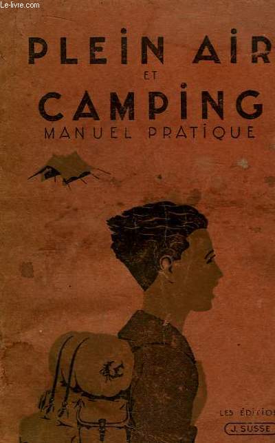 Plein Air et Camping. Manuel Pratique.
