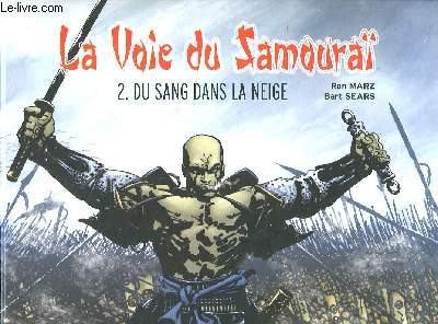 La Voie du Samoura TOME 2 : Du sang dans la neige.