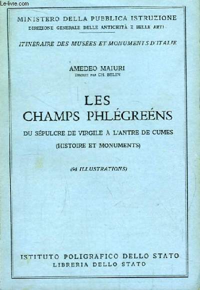 Les Champs Phlgrens. Du Spulcre de Virgile  l'Antre de Cumes (Histoire et Monuments).