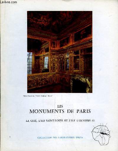 Les Monuments de Paris N3 : La Cit, l'Ile Saint-Louis et l'Ile l'Ouviers, 2e partie.