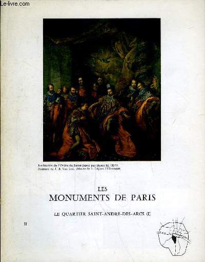 Les Monuments de Paris N30 : Le Quartier Saint-Andr-des-Arcs, 1e partie.