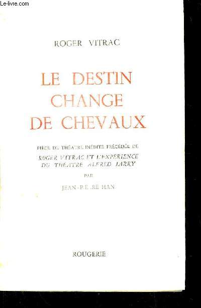 Le Destin change de Chevaux.