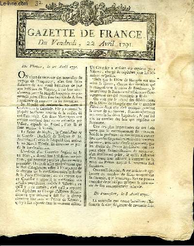 Gazette de France N32, du vendredi 22 avril 1791 : De Vienne, le 1er avril 1791 - De Francfort, le 8 avril 1791 - De Milan, le 21 mars 1791 - De Mantoue, le 25 mars 1791 ...