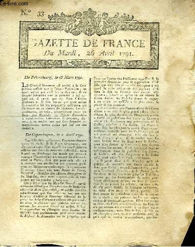 Gazette de France N33, du mardi 26 avril 1791 : De Ptersbourg, le 18 mars 1791 - De Copenhague, le 2 avril 1791 - De Varsovie, le 2 avril 1791 - De Cadix, le 1er avril 1791 ...