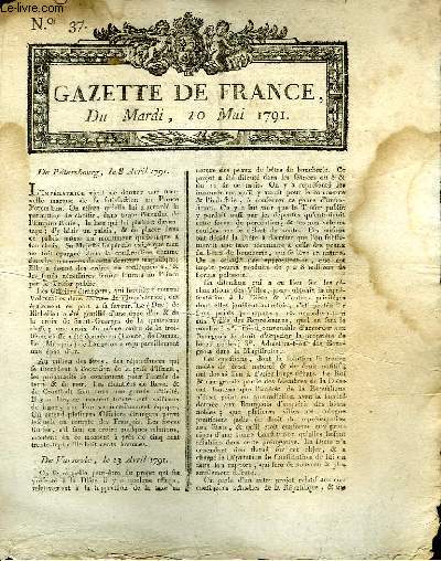Gazette de France N37, du mardi 10 mai 1791 : De Ptersbourg, le 8 avril 1791 - De Madrid, le 22 avril 1791 - De Vienne, le 18 avril 1791 - De la Haie, le 3 Mai 1791 - De Ratisbonne, le 26 avril 1791 ...