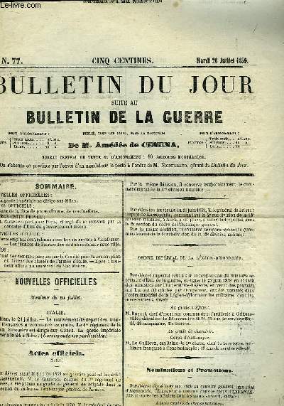 Bulletin du Jour, suite au Bulletin de la Guerre. N77, du mardi 26 juillet 1859 : La garde impriale se dirige sur Milan - Les jsuites de Ferrare, forcs d'abandonner cette ville ...