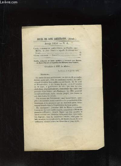 Recueil des Actes Administratifs N6 - 1852 : Cafs, Cabarets et lieux publics, facult aux Maires, de fixer l'heure  laquelle ils doivents tre ferms.