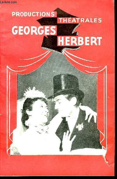 Programme des Productions Thatrales Georges Herbert : Le Ciel de Lit, pice en 3 actes et 6 tableaux de Jan de Hartog.
