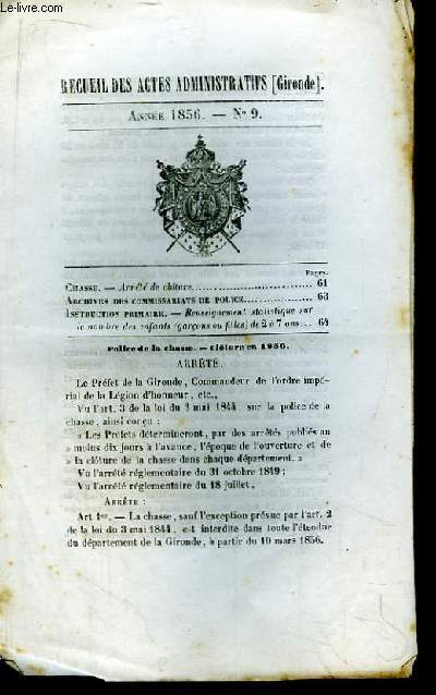 Recueil des Actes Administratifs de Gironde - N9 - Anne 1856 : Arrt de cloture de Chasse - Archives des commissariats de Police ...