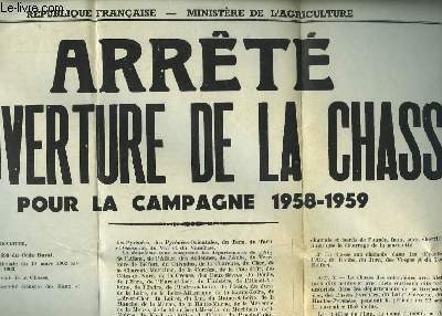 1 Affiche d'Arrt d'Ouverture de la Chasse pour la Campagne 1958 - 1959