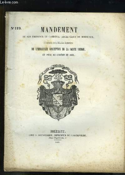 Mandement (N119) de son Eminence le Cardinal-Archevque de Bordeaux,  l'occasion de la dfinition dogmatique de l'Immacule Conception de la Sainte Vierge et pour le Carme de 1855