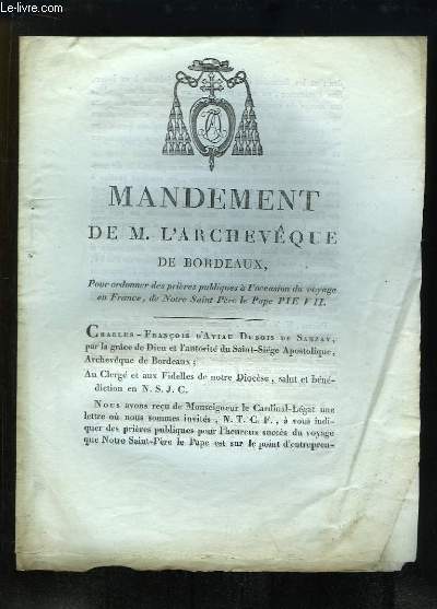 Mandement de l'Archevque de Bordeaux, pour ordonner des prires publiques  l'occasion du voyage en France, de Notre Saint-Pre le Pape Pie VII.