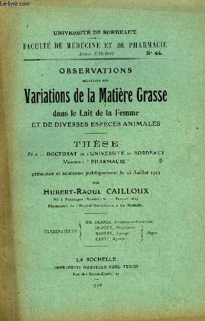 Observations relatives aux Variations de la Matire Grasse dans le Lait de la Femme et de diverses espces animales. Thse pour le Doctorat en Mdecine mention 