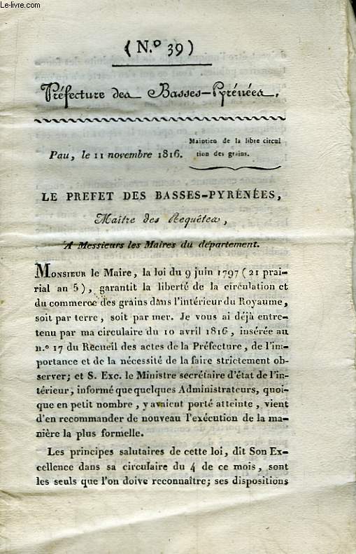 Bulletin de la Prfecture des Basses-Pyrnes, N39 du 11 novembre 1816. Maintien de la libre circulation des grains.