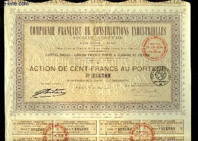 1 ACTION DE CENT FRANCS AU PORTEUR - Compagnie Franaise de Constructions Industrielles.
