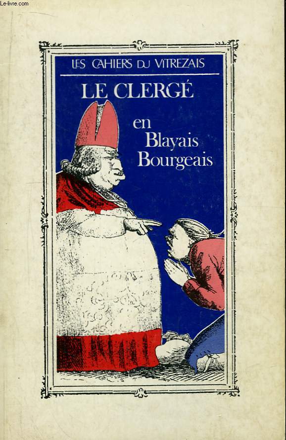 Les Cahiers du Vitrezais N70 - 19e anne : Le Clerg en Blayais Bourgeais.