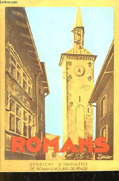 Guide illustre de Romans-Bourg-de-Page (Drome). Porte du Vercors et du Royans.
