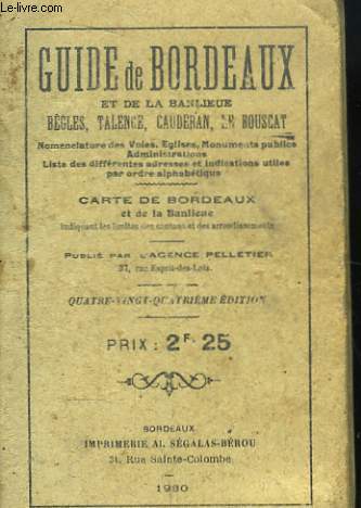 Guide de Bordeaux et de la Banlieue Bgles, Talence, Caudran, Le Bouscat.