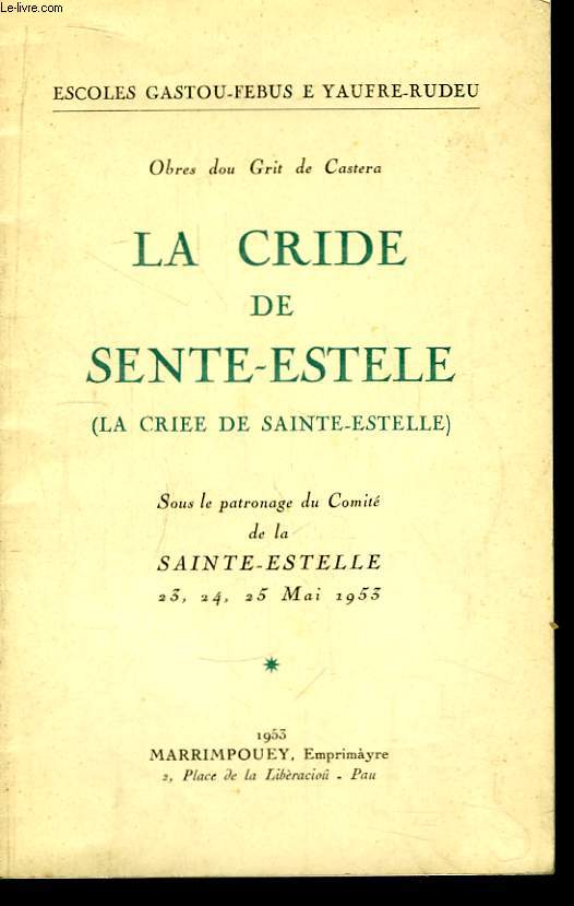 La Cride de Sente-Estelle (La Crie de Sainte-Estelle)