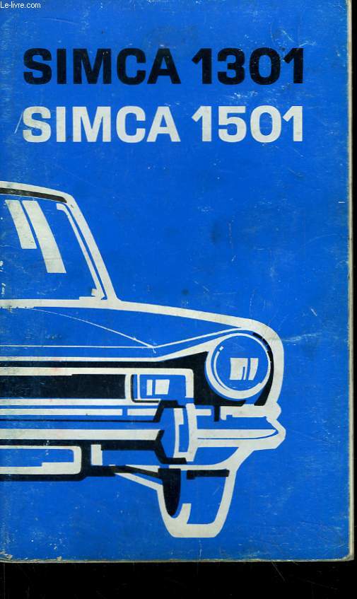 Notice d'Utilisation et d'Entretien de la Simca 1301 et de la Simca 1501