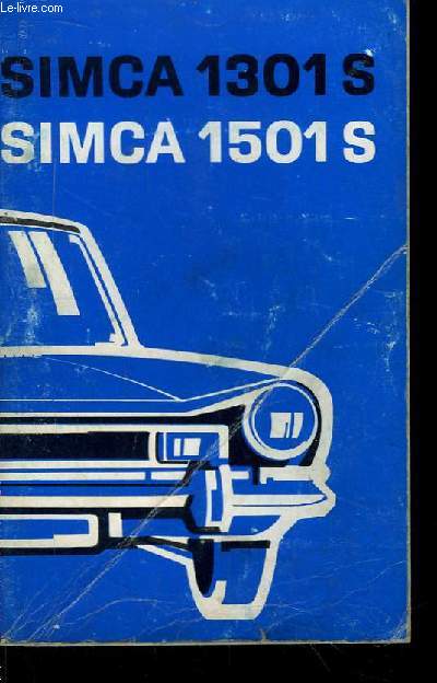 Notice d'Utilisation et d'Entretien de la Simca 1301 S et la Simca 1501 S